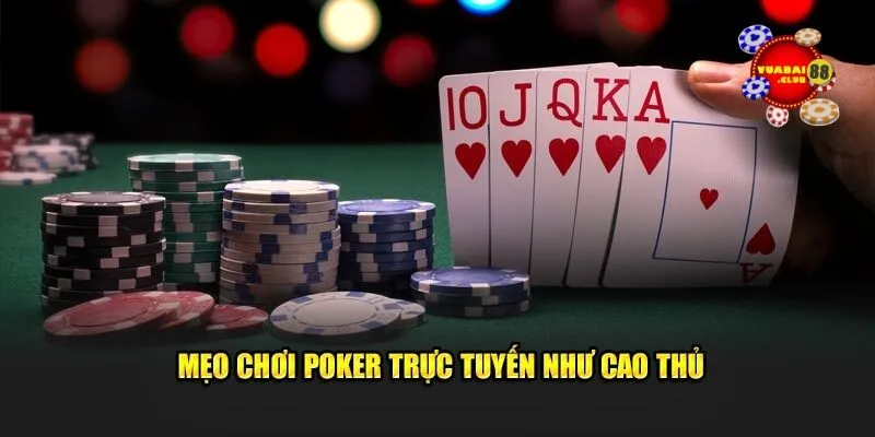 Mẹo Chơi Poker Trực Tuyến