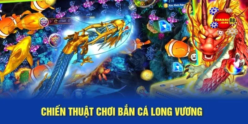 Thủ thuật trong bắn cá Long Vương
